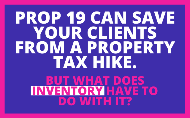 What does Prop 19 have to do with inventory?