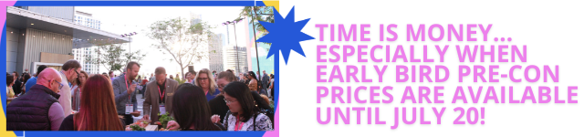 Early bird Pre-Con pricing available through July 20